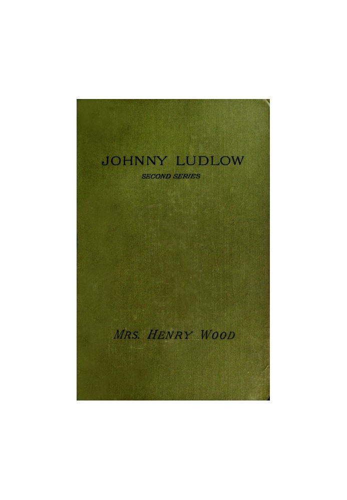 Johnny Ludlow, Second Series