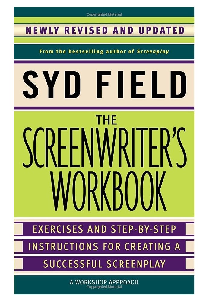 Screenwriter's workbook. Exercises and step-by-step instructions for writing a successful script