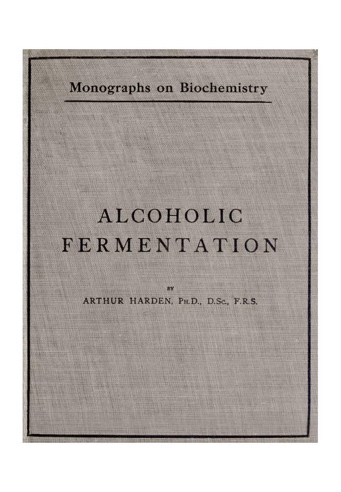 Alcoholic Fermentation Second Edition, 1914