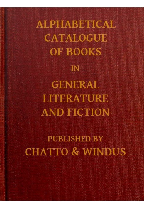 Alphabetical Catalogue of Books in General Literature and Fiction [1913]