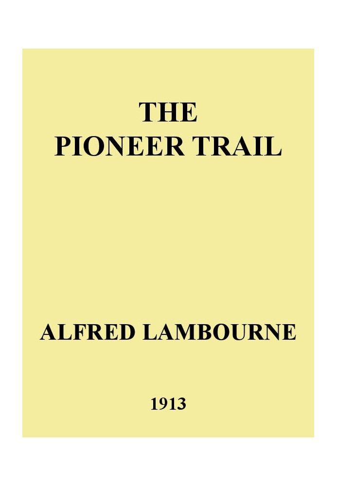 The Pioneer Trail