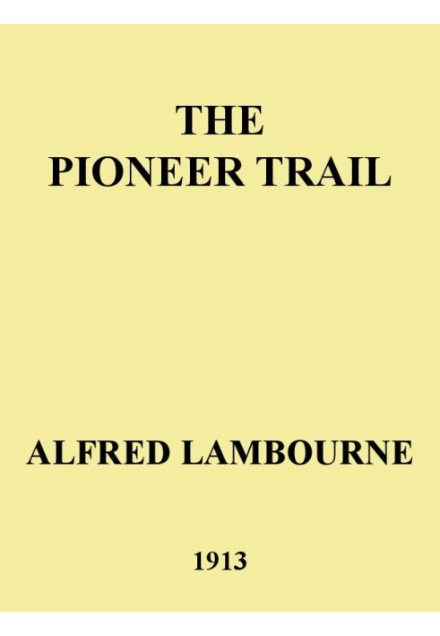 The Pioneer Trail