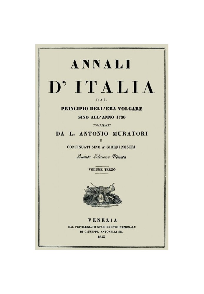 Annals of Italy, vol. 3 from the beginning of the common era until the year 1750