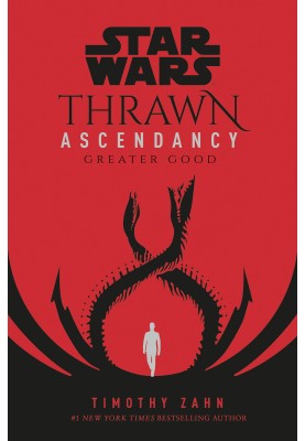 Thrawn Ascendancy Book II: Greater Good