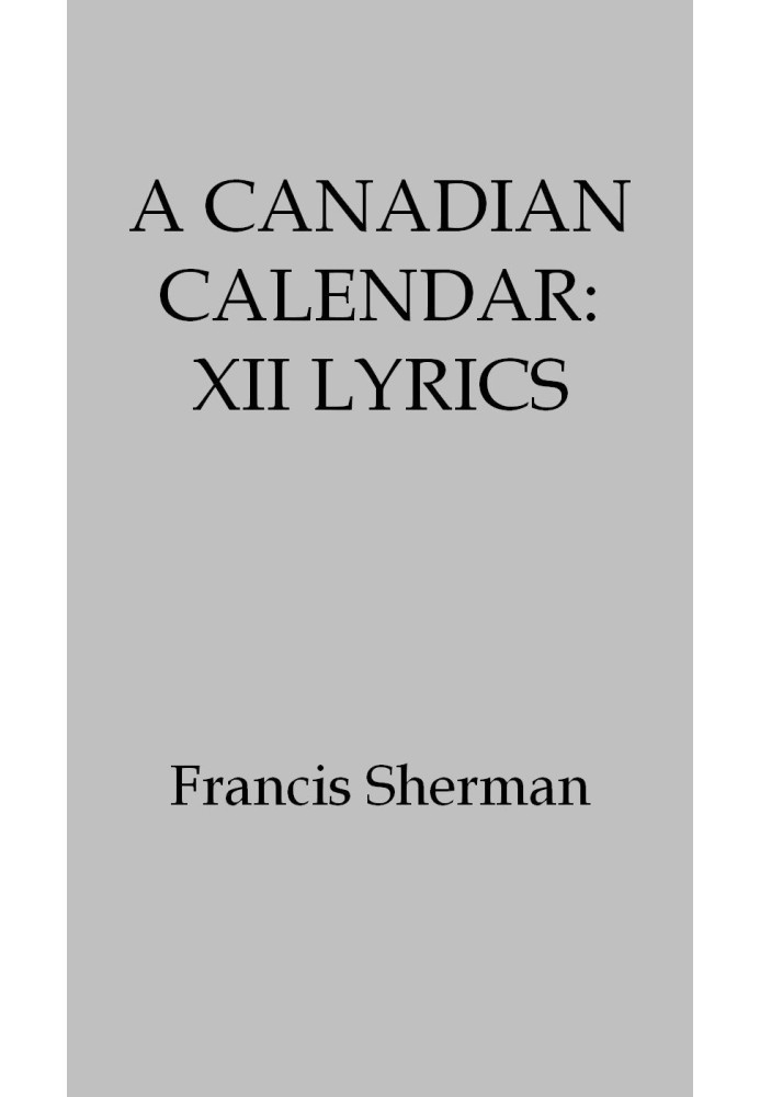 A Canadian Calendar: XII Lyrics