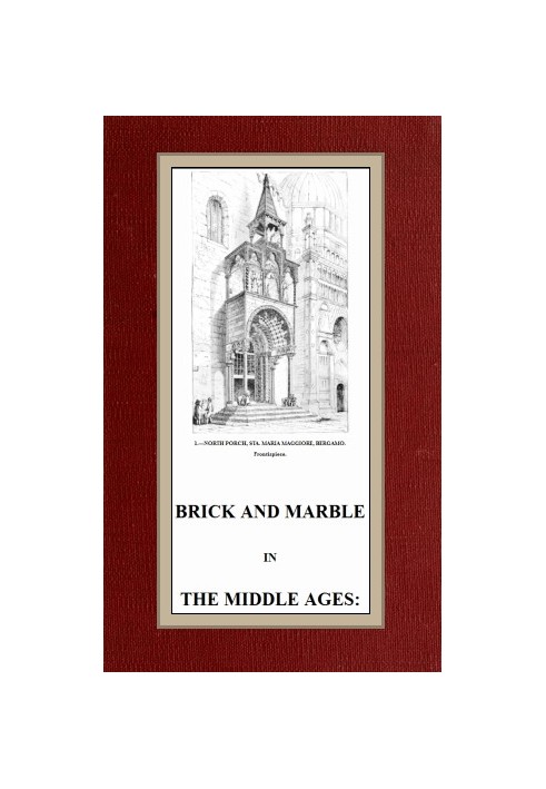 Brick and Marble in the Middle Ages: Notes of Tours in the North of Italy