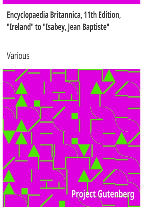Британская энциклопедия, 11-е издание, от «Ирландии» до «Изаби, Жан Батист», том 14, фрагмент 7.
