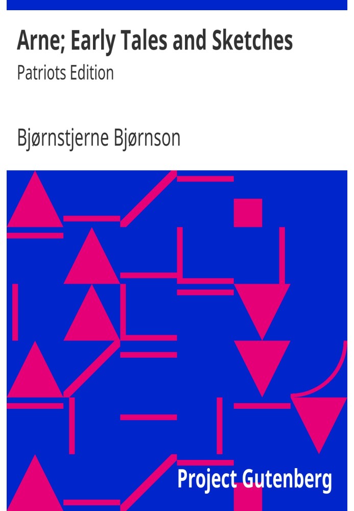 Арне; Ранні оповідання та замальовки Патріоти видання