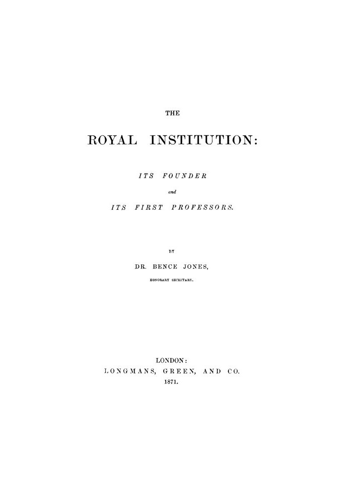 The Royal Institution: Its Founder and First Professors