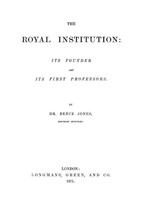 The Royal Institution: Its Founder and First Professors