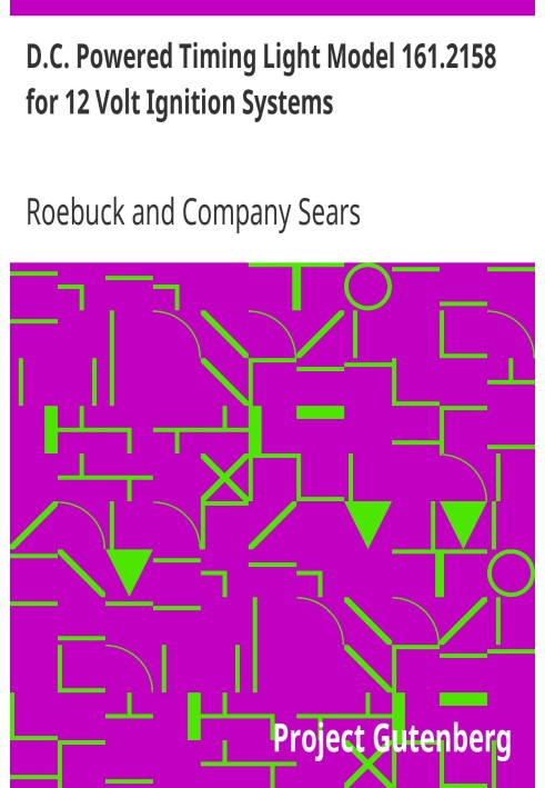 D.C. Powered Timing Light Model 161.2158 for 12 Volt Ignition Systems Sears Owners Manual