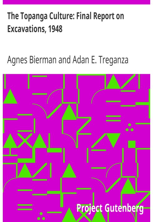 Культура Топанга: заключительный отчет о раскопках, 1948 г.