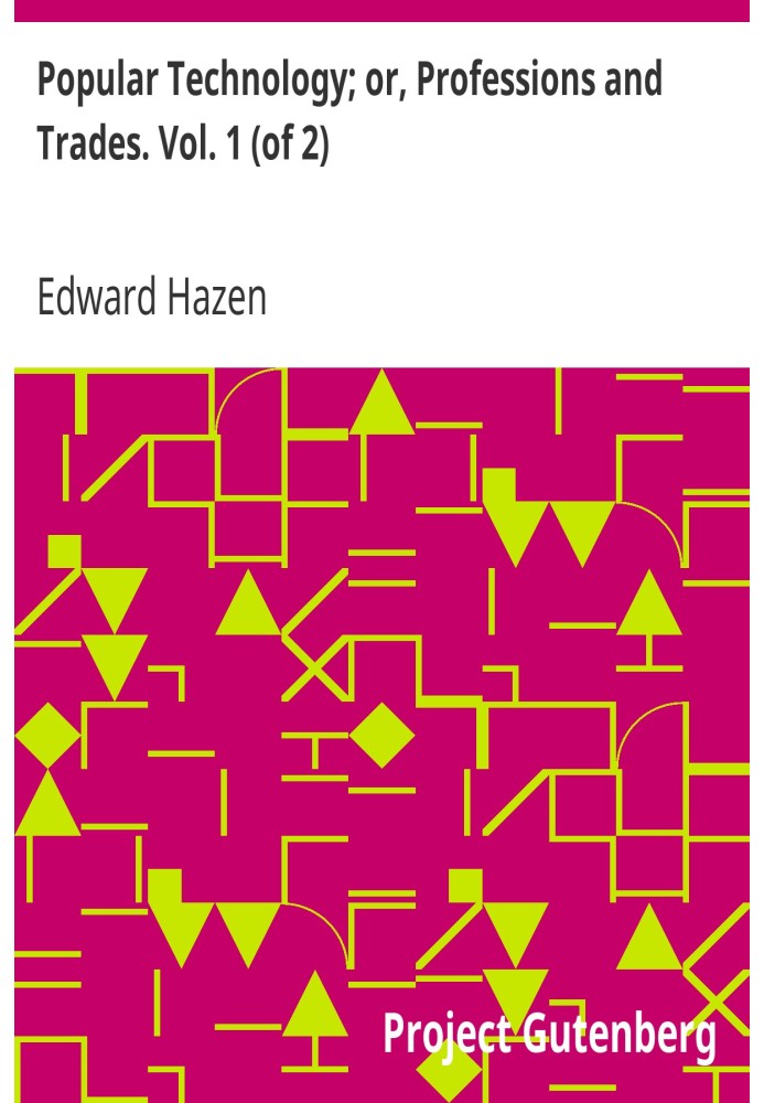 Популярні технології; або Професії та ремесла. том. 1 (з 2)