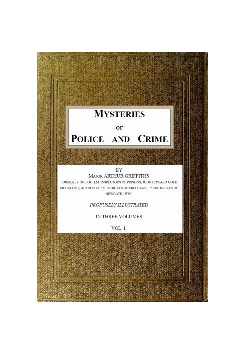 Mysteries of Police and Crime, Vol. 1 (of 3)