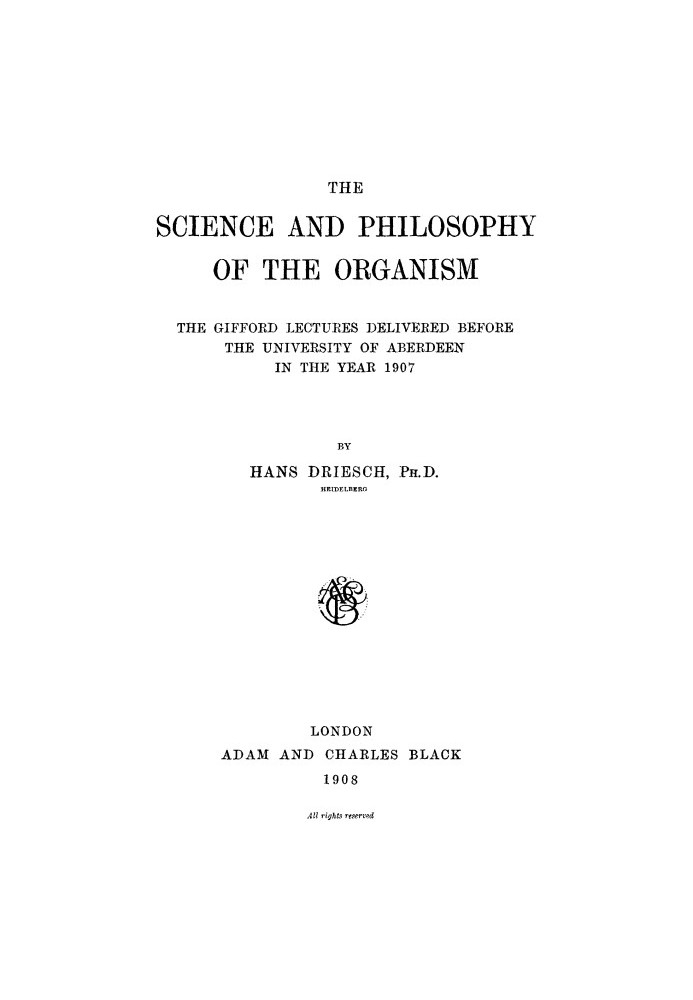 The Science and Philosophy of the Organism