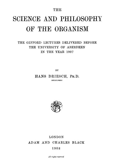 The Science and Philosophy of the Organism