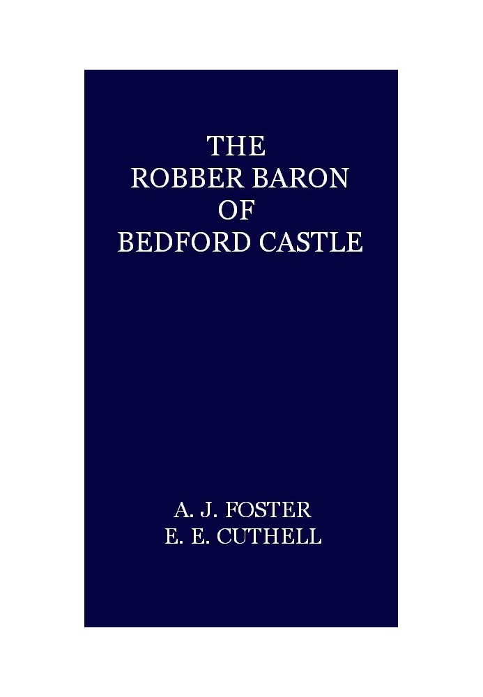 The Robber Baron of Bedford Castle