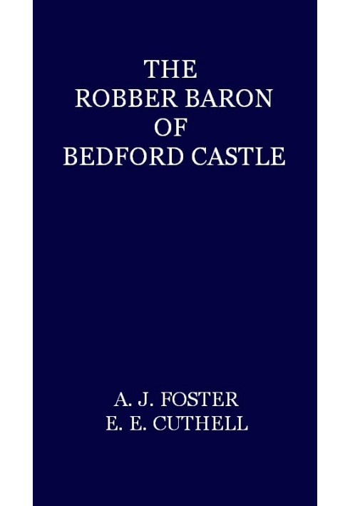 The Robber Baron of Bedford Castle