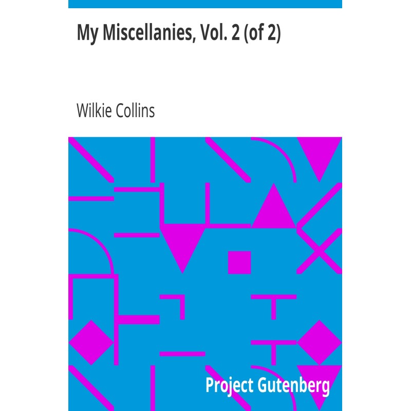 My Miscellanies, Vol. 2 (of 2)