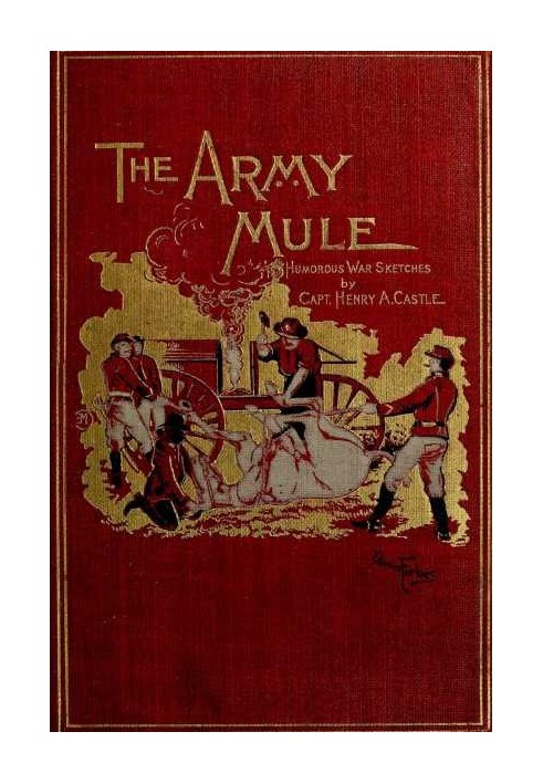 The Army Mule, and Other War Sketches