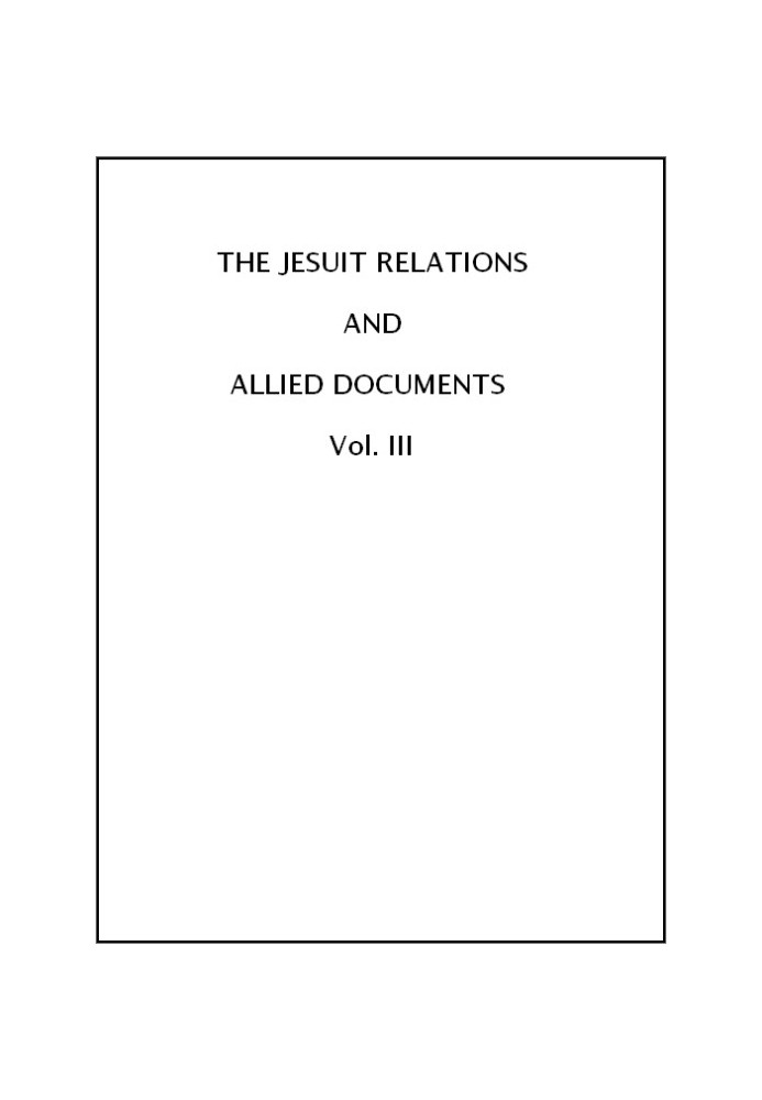 The Jesuit Relations and Allied Documents, Vol. 3: Acadia, 1611-1616