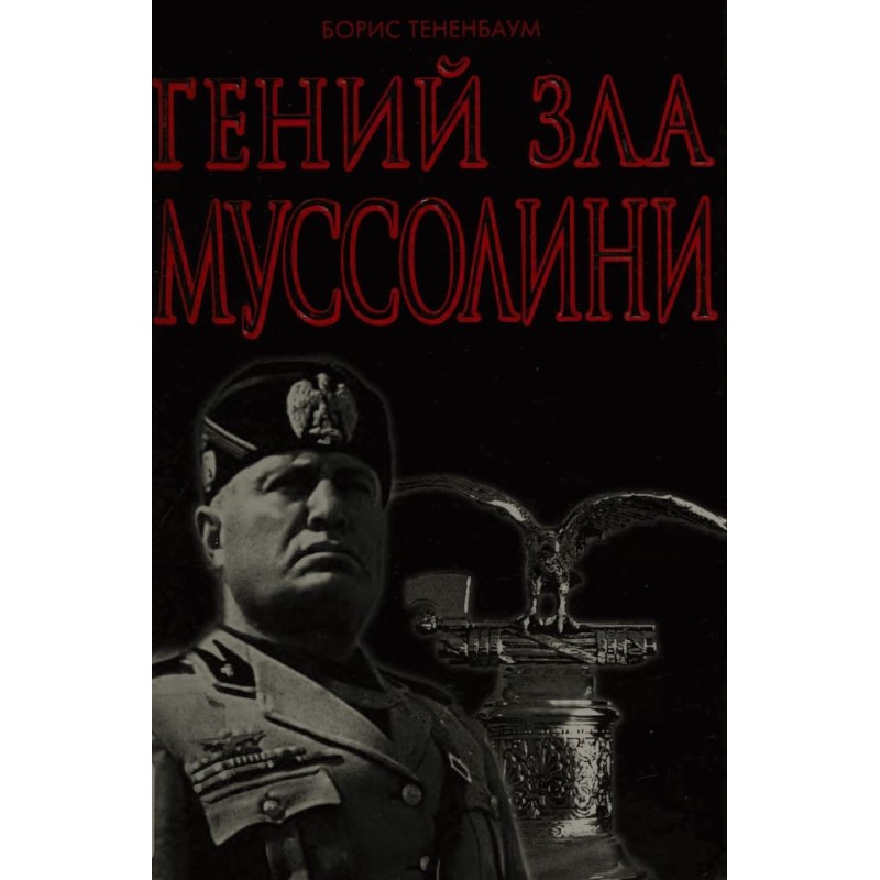 Genius of Evil Mussolini