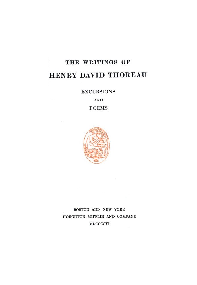 Excursions, and Poems The Writings of Henry David Thoreau, Volume 05 (of 20)