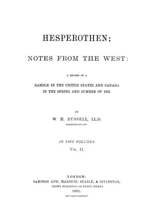 Hesperothen; Notes from the West, Vol. 2 (of 2) A Record of a Ramble in the United States and Canada in the Spring and Summer of