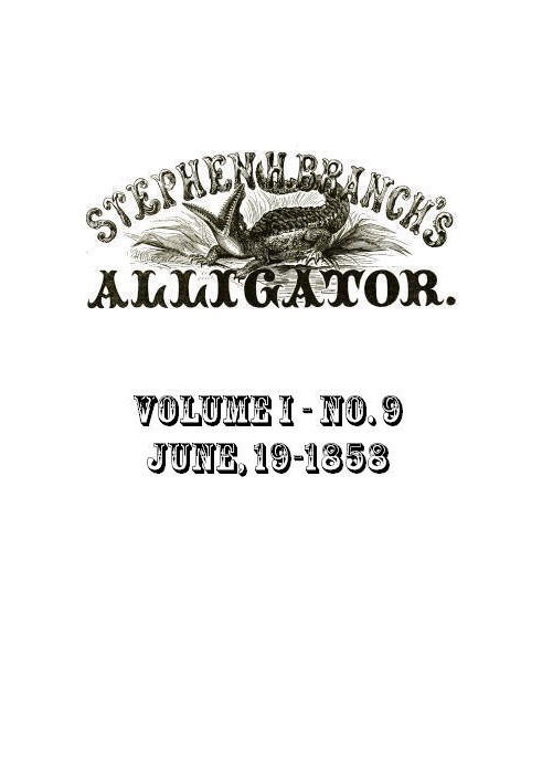 Stephen H. Branch's Alligator, Vol. 1 no. 09, June 19, 1858