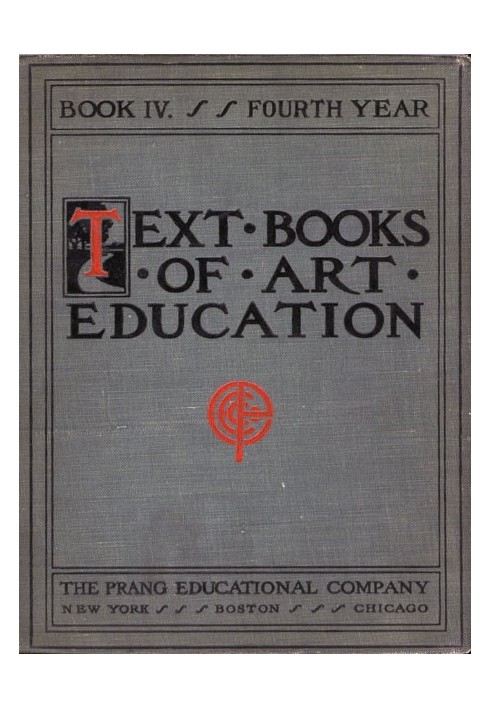 Text books of art education, v. 4 of 7. Book IV, Fourth Year