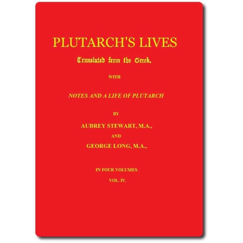 Plutarch's Lives, Volume 4...