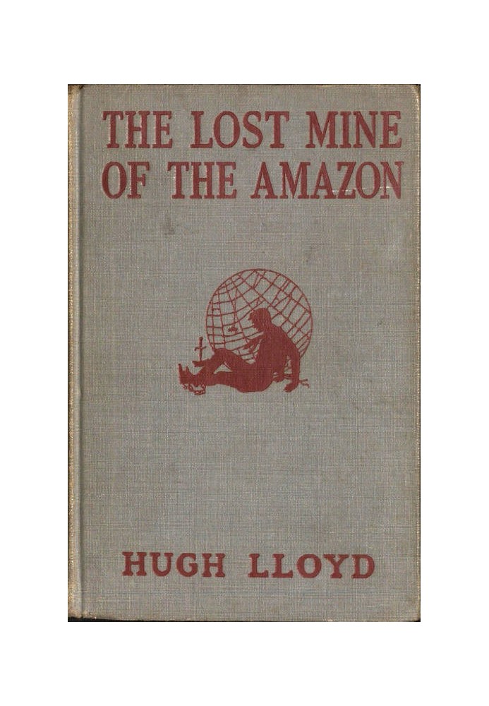 The Lost Mine of the Amazon: A Hal Keen Mystery Story