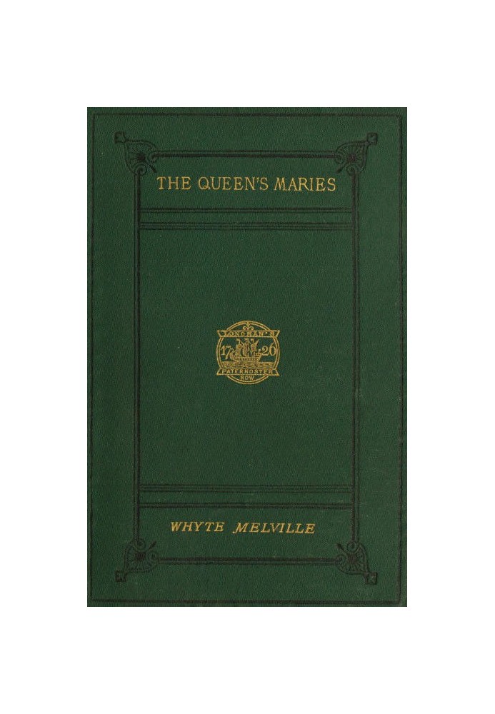 The Queen's Maries: A Romance of Holyrood