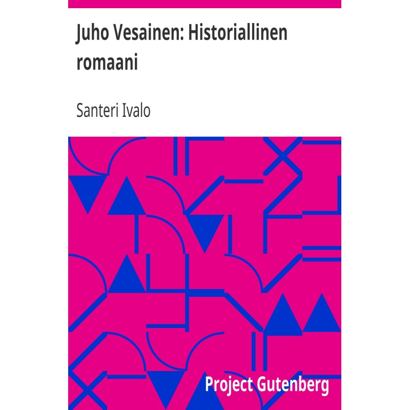 Юхо Весайнен: Історичний роман