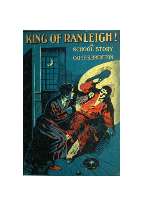 King of Ranleigh: A School Story