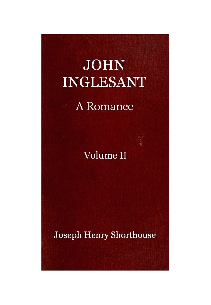 John Inglesant: A Romance (Volume 2 of 2)