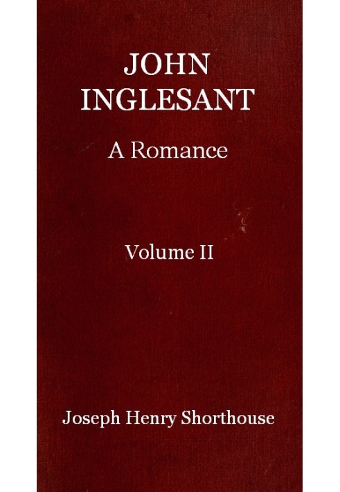 John Inglesant: A Romance (Volume 2 of 2)