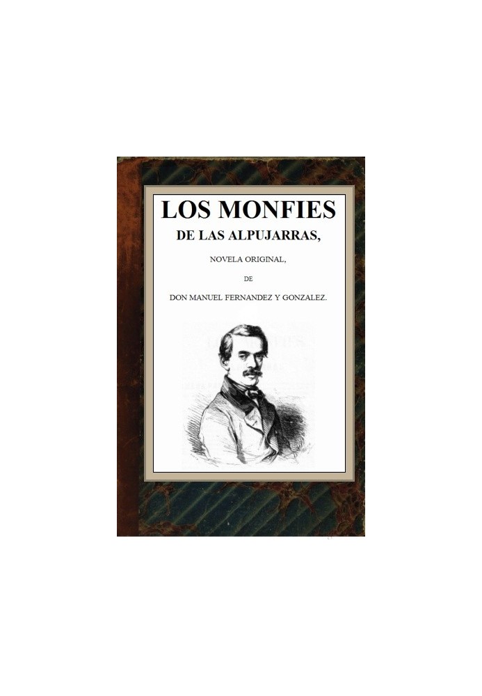 The Monfies of the Alpujarras: original novel