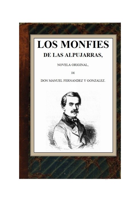 The Monfies of the Alpujarras: original novel