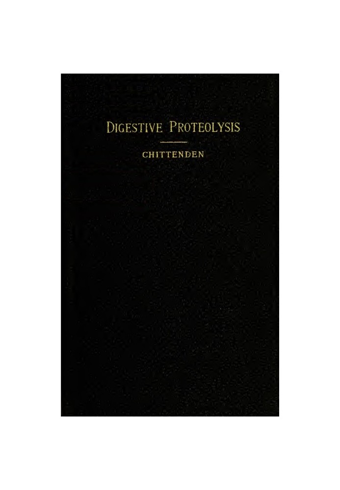 On Digestive Proteolysis Being the Cartwright Lectures for 1894