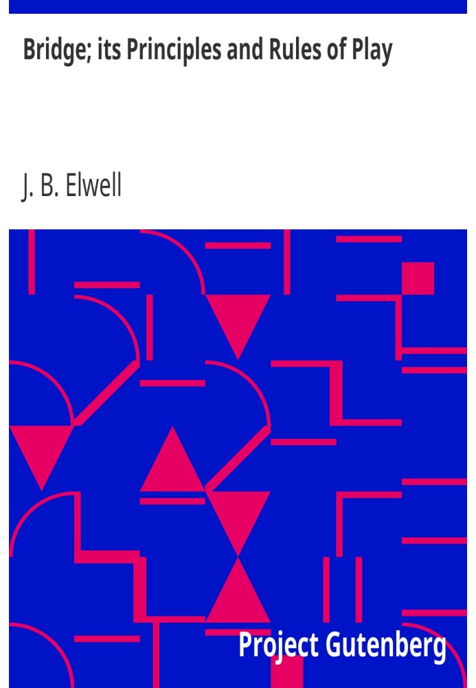 міст; його принципи та правила гри з ілюстративними роздачами та Кодекс законів про бридж