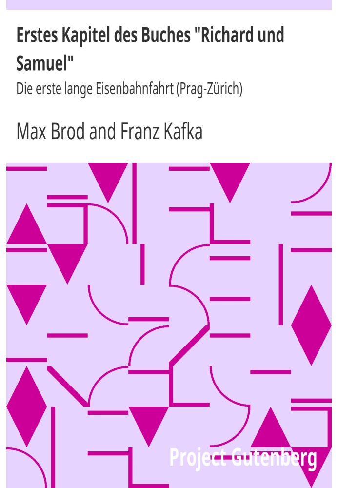 First chapter of the book "Richard and Samuel" The first long train journey (Prague-Zurich)