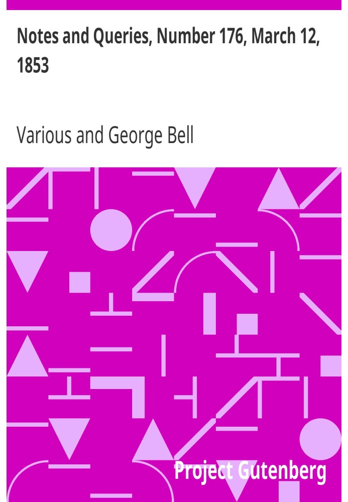 Примітки та запитання, номер 176, 12 березня 1853 р. Засіб спілкування для літераторів, художників, антикварів, генеалогів тощо.