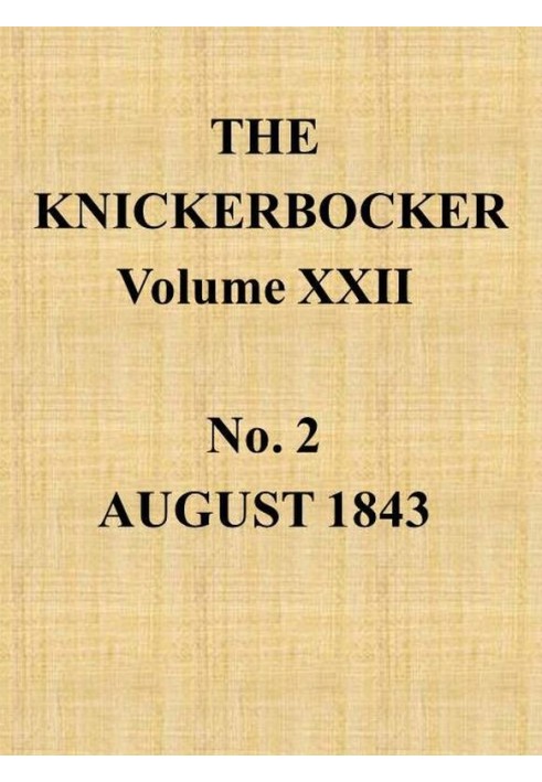 The Knickerbocker, Vol. 22, № 2, серпень 1843 р