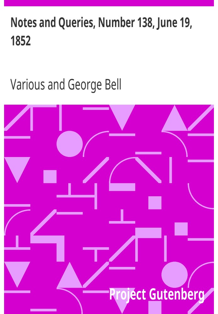 Примітки та запитання, номер 138, 19 червня 1852 р. Засіб спілкування для літераторів, художників, антикварів, генеалогів тощо.
