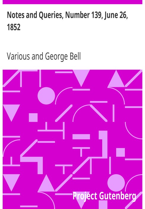 Заметки и вопросы, номер 139, 26 июня 1852 г. Средство общения литераторов, художников, антикваров, специалистов по генеалогии и
