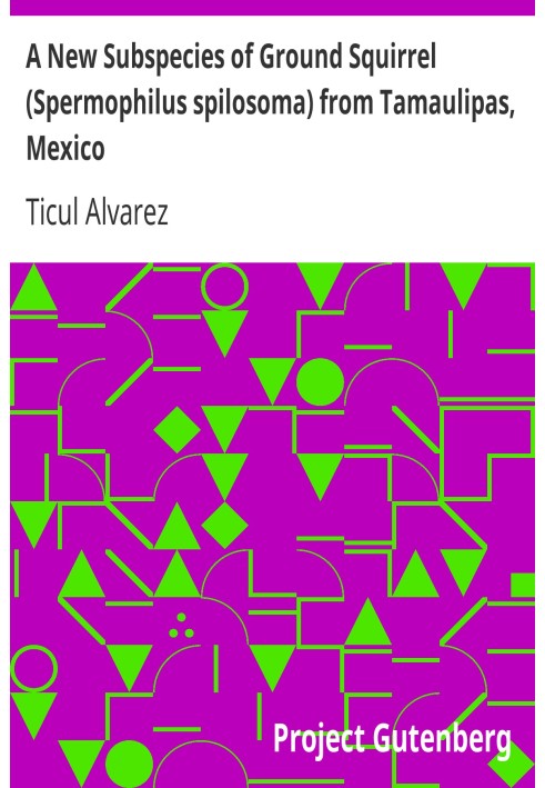 A New Subspecies of Ground Squirrel (Spermophilus spilosoma) from Tamaulipas, Mexico