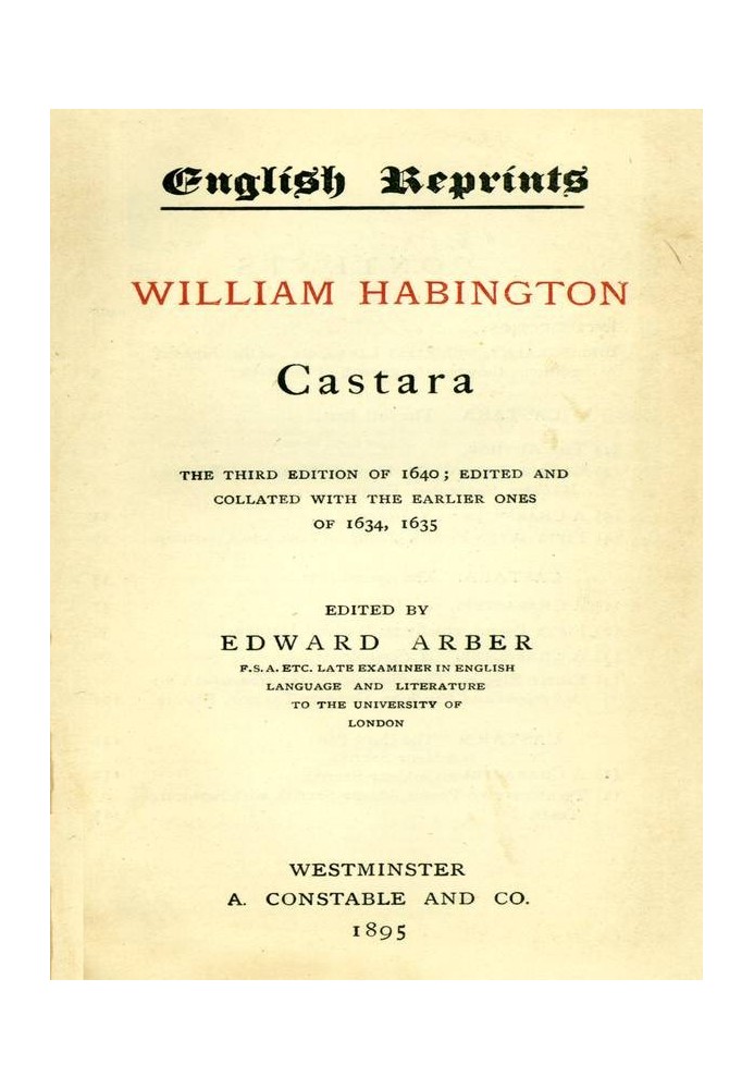 Castara The Third Edition of 1640; Edited and Collated with the Earlier Ones of 1634, 1635