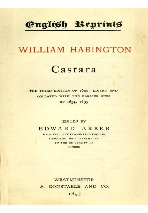 Castara The Third Edition of 1640; Edited and Collated with the Earlier Ones of 1634, 1635