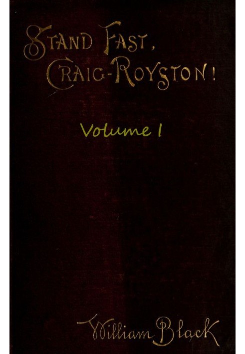 Stand Fast, Craig-Royston! (Volume I)